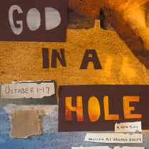 GOD IN A HOLE Will Make World Premiere at the Bramble Arts Loft