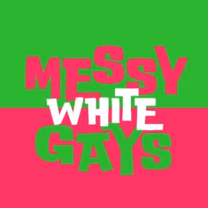 MESSY WHITE GAYS to be Presented 38th Powerhouse Theater Season at Vassar College