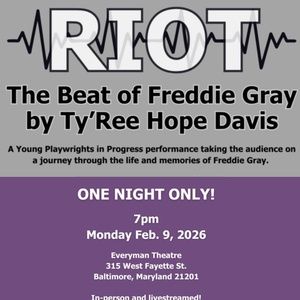 Everyman Theatre and YPT Will Stage RIOT: THE BEAT OF FREDDIE GRAY
