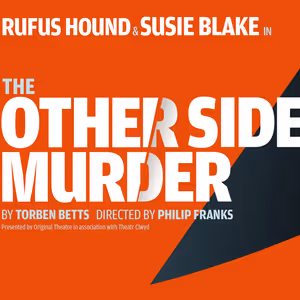 Rufus Hound and Susie Blake Will Lead THE OTHER SIDE OF MURDER UK Tour