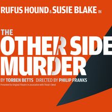 Rufus Hound and Susie Blake Will Lead THE OTHER SIDE OF MURDER UK Tour