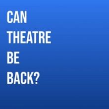 Student Blog: Can Theatre Be Back?