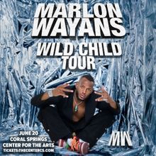 Coral Springs Center For The Arts To Present MARLON WAYANS: WILD CHILD TOUR In June