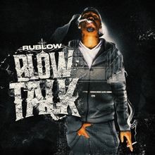 Tampa Bay Rapper Rublow Ignites New Single 'Blow Talk'