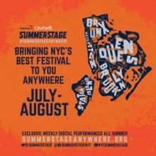 SummerStage Anywhere Announces July & August Daily Program Schedule
