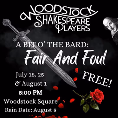 A BIT O' THE BARD: FAIR AND FOUL to be Presented by Woodstock Shakespeare Players