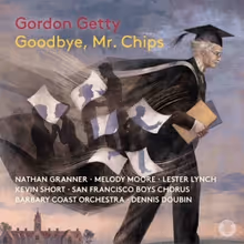 Pentatone To Release GOODBYE MR. CHIPS By Gordon Getty