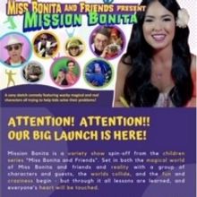 Children's Web Series MISSION BONITA Premiers August 18 On YouTube
