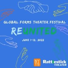 Rattlestick Theater Announces 2022 GLOBAL FORMS THEATER FESTIVAL