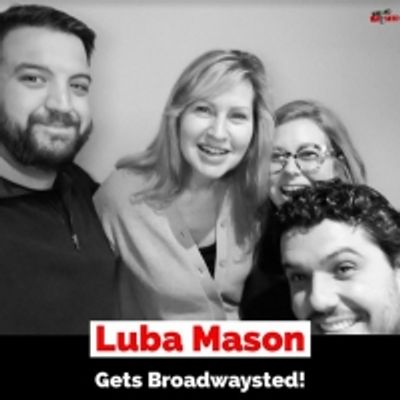 The 'Broadwaysted' Podcast Welcomes GIRL FROM THE NORTH COUNTRY's Legendary Luba Mason