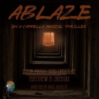 PrismHouse Theatre Company Presents ABLAZE: An A Cappella Musical Thriller At The…