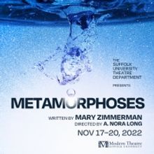 The Suffolk University Theatre Department Presents METAMORPHOSES