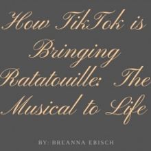 BWW Blog: How TikTok is Bringing Ratatouille: The Musical to Life