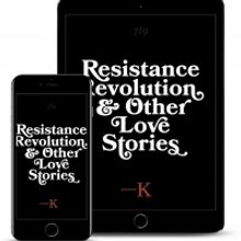 Writer K. Releases New Literary Short Stories Collection, 'Resistance, Revolution, an