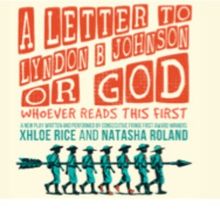A LETTER TO LYNDON B. JOHNSON OR GOD: WHOEVER READS THIS FIRST Comes to Edinburgh