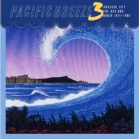 Light in the Attic to Release 'Pacific Breeze 3: Japanese City Pop, AOR & Boogie…