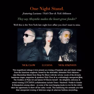 Luciana, Nick Clow & Nick Atkinson to Present ONE NIGHT STAND At The McKittrick Hotel