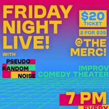 Friday Night Live! Improv Theater With PRN to Take Place at Merc!