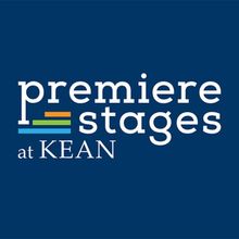 Premiere Stages at Kean University Seeks Submissions To Annual Play Festival