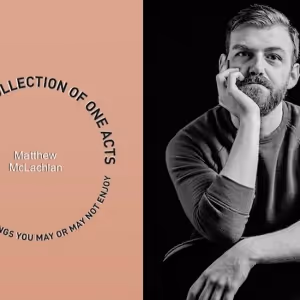 The Drama Book Shop to Present A Conversation With Playwright Matthew McLachlan