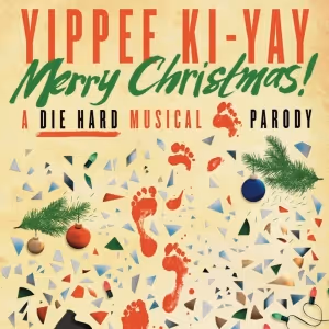 YIPPEE KI-YAY MERRY CHIRSTMAS! A DIE HARD MUSICAL PARODY to Open At The Lab in…