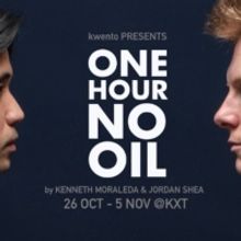 Kwento to Present ONE HOUR NO OIL at Kings Cross Theatre Starting This Month
