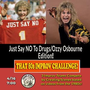 THAT 80S IMPROV CHALLENGE: JUST SAY NO TO DRUGS/OZZY OSBOURNE EDITION Set for Young Ethels