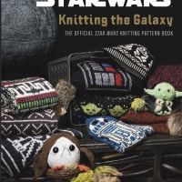 STAR WARS KNITTING THE GALAXY: The First Official Star Wars Knitting Pattern Book…