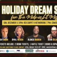 THE HOLIDAY DREAM SHOW for the Midnight Mission Charity Comedy Show Fundraiser…