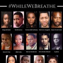 WhileWeBreathe: A NIGHT OF CREATIVE PROTEST to Feature Lynn Whitfield, Patina Miller 