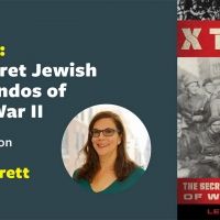 Center for Jewish History Presents Leah Garrett, Author of 'X Troop: The Secret…