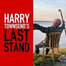 Good Theater Postpones Opening of HARRY TOWNSEND'S LAST STAND