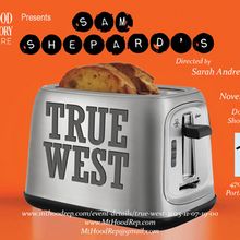TRUE WEST by Sam Shepard to Open at The Wyrd Hut in November