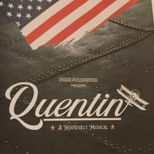 Previews: QUENTIN: A ROOSEVELT MUSICAL at Palace