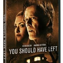 YOU SHOULD HAVE LEFT Heads to Digital and DVD