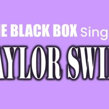 The Music Of Taylor Swift Comes To The Black Box This Week