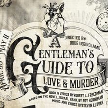 Review: A GENTLEMAN’S GUIDE TO LOVE & MURDER at Bastrop Opera House