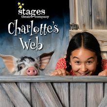CHARLOTTE'S WEB to be Presented at Stages Theatre Company