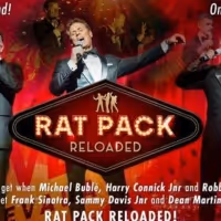RAT PACK RELOADED Comes to Melbourne and Sydney This Month