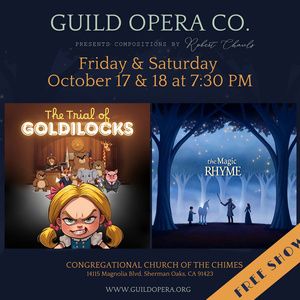 Guild Opera Company To Present Robert Chauls’?THE TRIAL OF GOLDILOCKS AND THE MAGIC RHYME