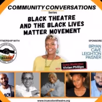 True Colors Theatre Company's Community Conversation Series Continues with 'Black…