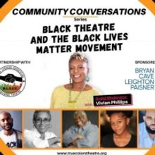 True Colors Theatre Company's Community Conversation Series Continues with 'Black The