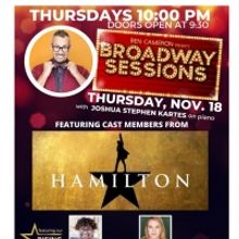 HAMILTON Cast Members to Join Upcoming BROADWAY SESSIONS