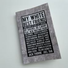 Book Review: MY WHITE BEST FRIEND (AND LETTERS LEFT UNSAID), Rachel De-Lahay and Mill