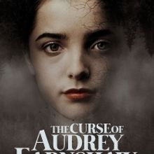 VIDEO: See the Trailer for THE CURSE OF AUDREY EARNSHAW