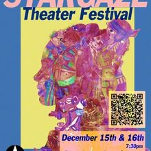 STARGAZE Theater Festival Presented By Star Bandits Foundation