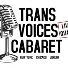 TRANS VOICES CABARET to Perform Live From Quarantine This Weekend