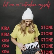 KIRA STONE: LET ME REINTRODUCE MYSELF to be Presented at Feinstein's/54 Below