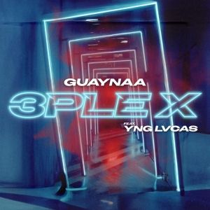 Guaynaa and Yng Lvcas Release New Track '3ple X'