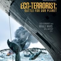 Breaking Glass Pictures to Bring ECO-TERRORIST: THE BATTLE FOR OUR PLANET To Screens… Video